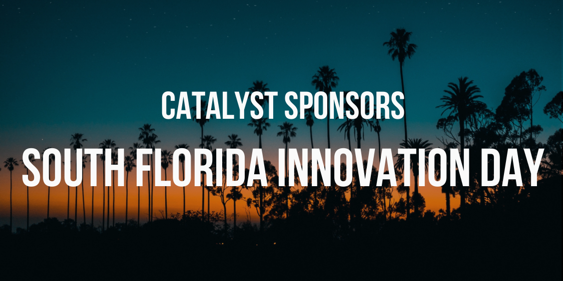 Palm trees with text overlayed announcing Catalyst's sponsorship of South Florida Innovation Day.
